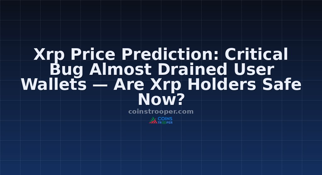 Xrp Price Prediction: Critical Bug Almost Drained User Wallets — Are Xrp Holders Safe Now?