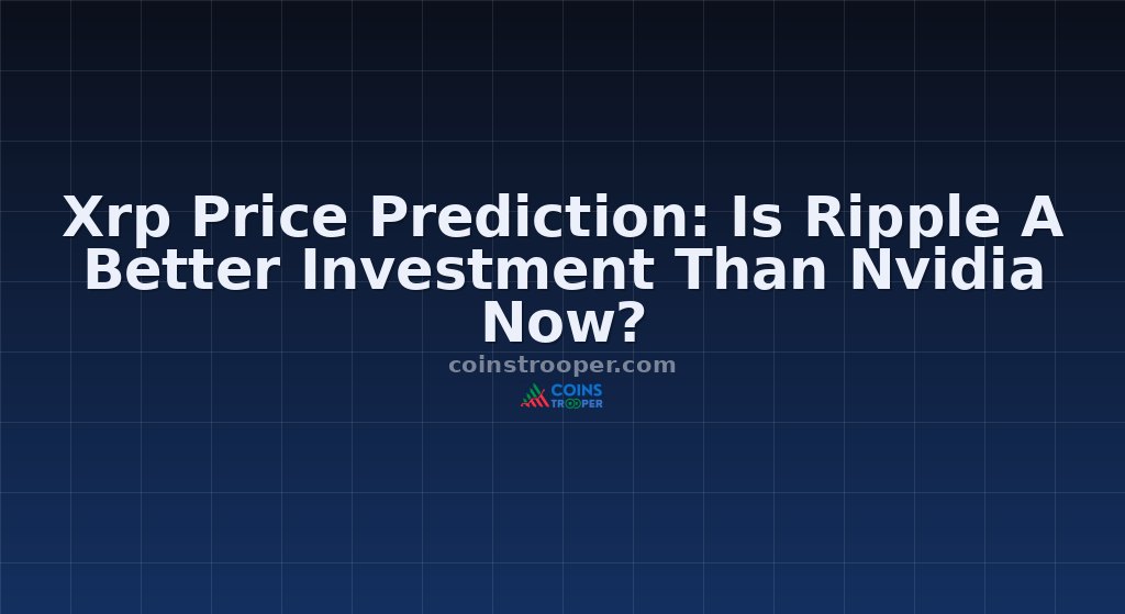Xrp Price Prediction: Is Ripple A Better Investment Than Nvidia Now?