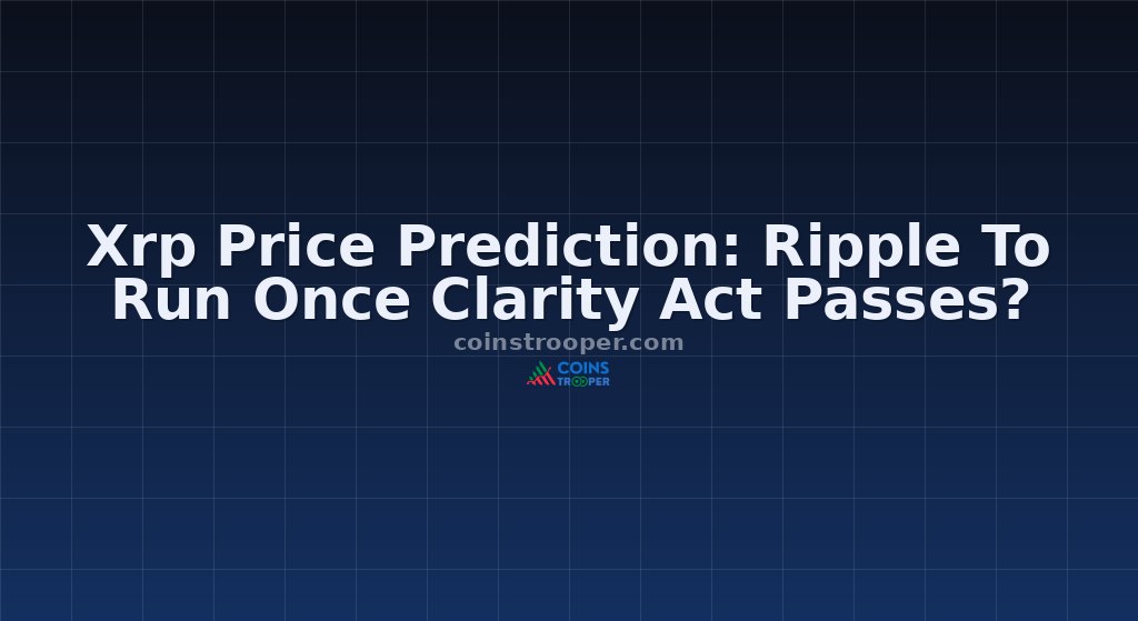 Xrp Price Prediction: Ripple To Run Once Clarity Act Passes?