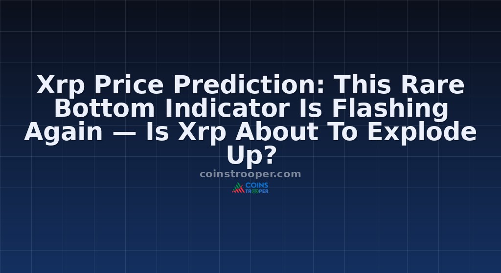 Xrp Price Prediction: This Rare Bottom Indicator Is Flashing Again — Is Xrp About To Explode Up?