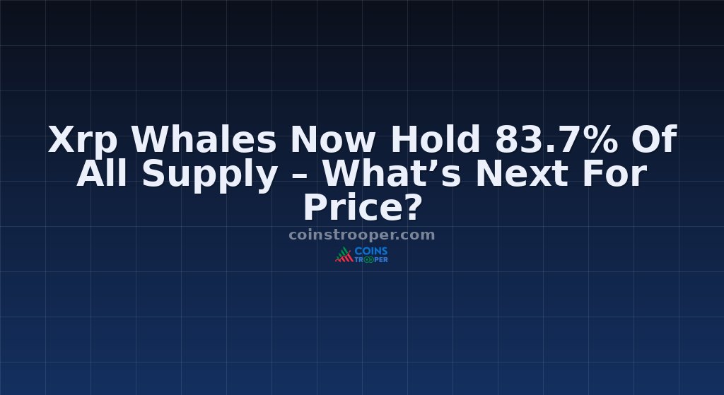 Xrp Whales Now Hold 83.7% Of All Supply – What’s Next For Price?