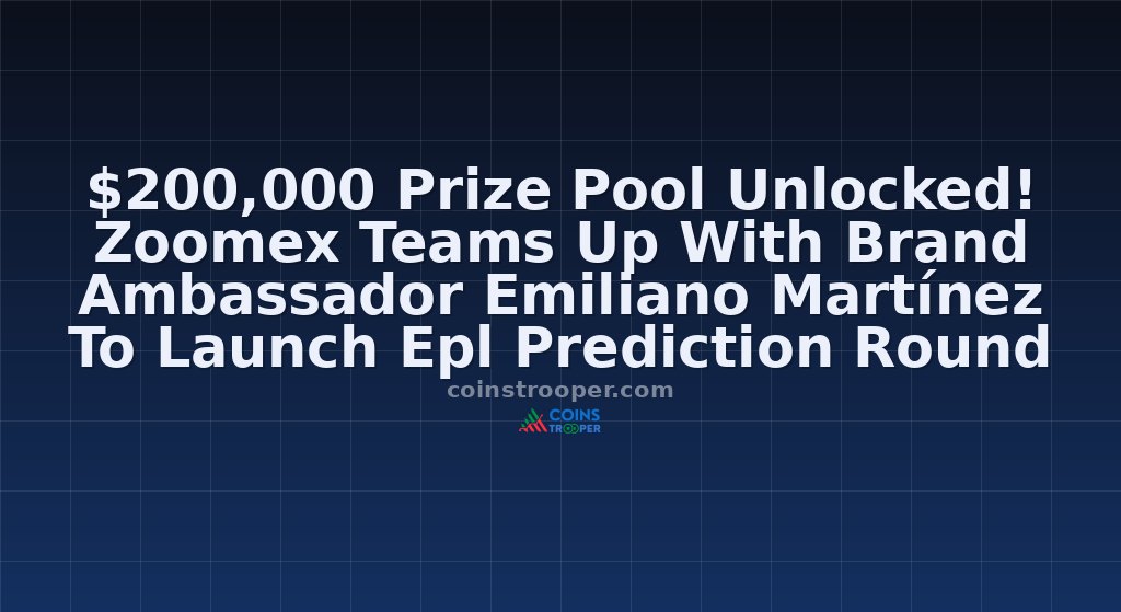 $200,000 Prize Pool Unlocked! Zoomex Teams Up With Brand Ambassador Emiliano Martínez To Launch Epl Prediction Round 2