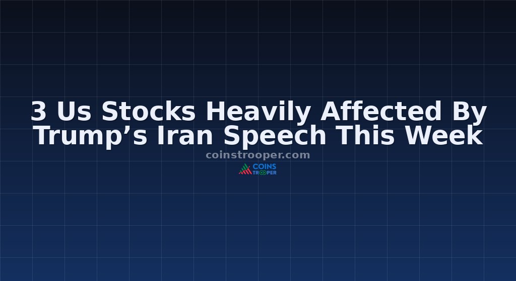 3 Us Stocks Heavily Affected By Trump’s Iran Speech This Week