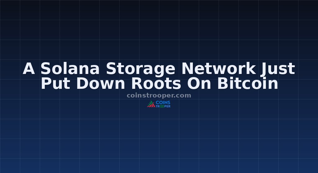 A Solana Storage Network Just Put Down Roots On Bitcoin