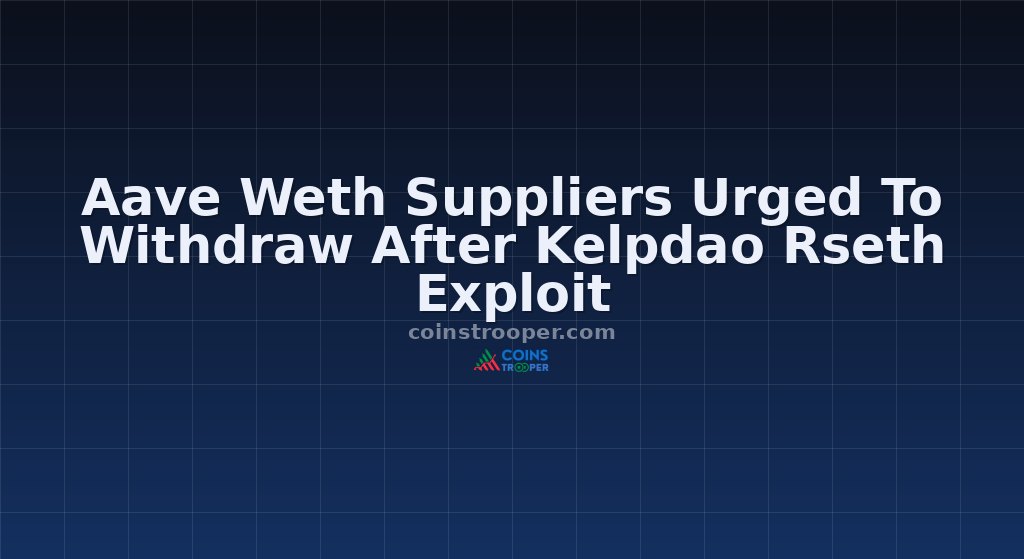 Aave Weth Suppliers Urged To Withdraw After Kelpdao Rseth Exploit