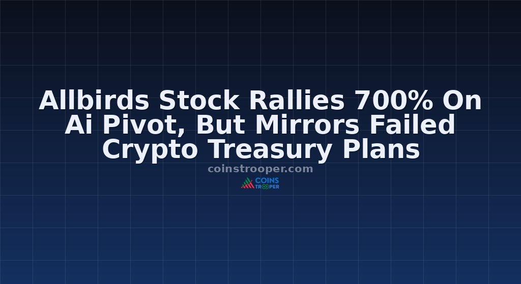 Allbirds Stock Rallies 700% On Ai Pivot, But Mirrors Failed Crypto Treasury Plans