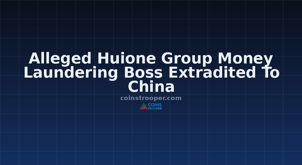 Alleged Huione Group Money Laundering Boss Extradited To China