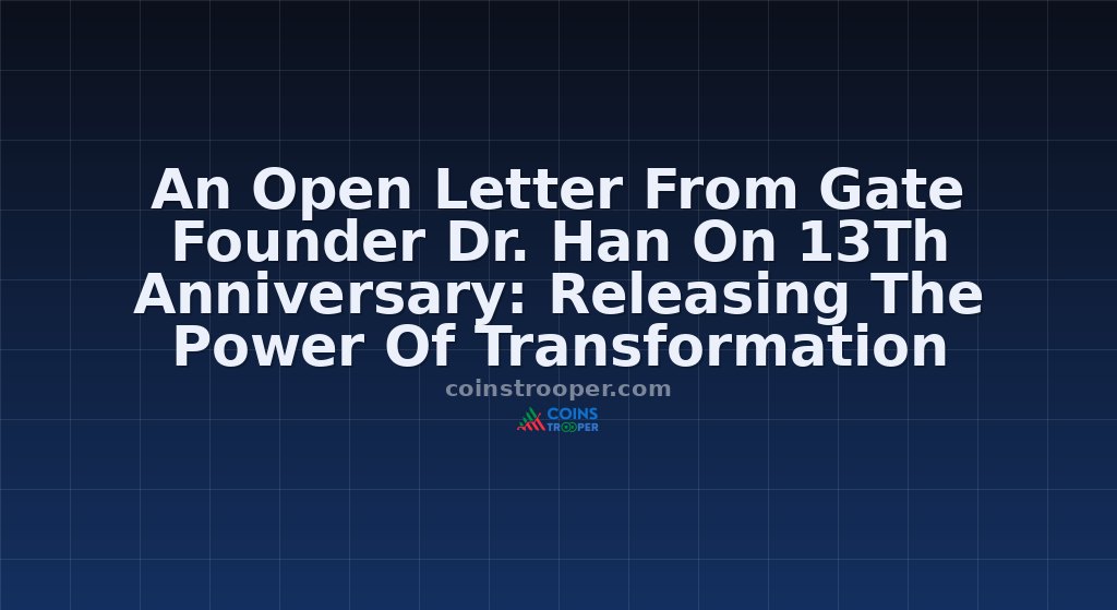 An Open Letter From Gate Founder Dr. Han On 13Th Anniversary: Releasing The Power Of Transformation Through Cycles