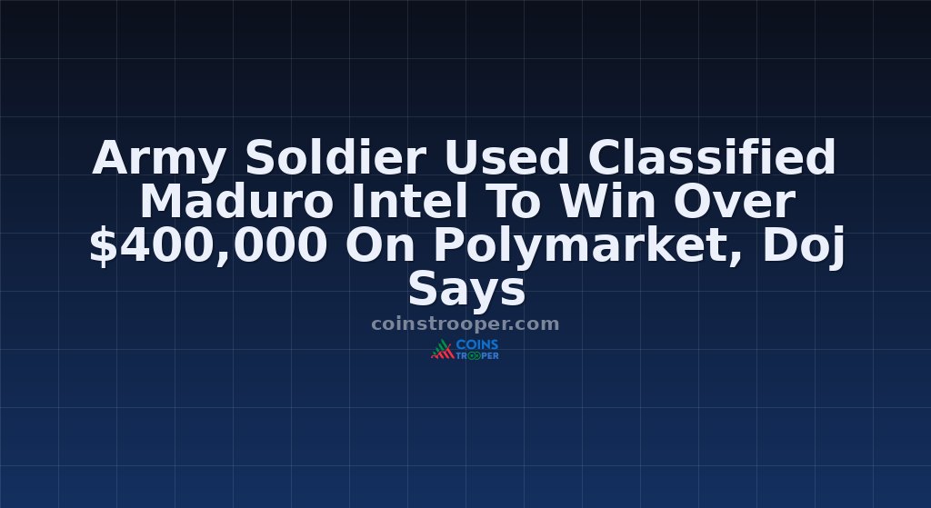 Army Soldier Used Classified Maduro Intel To Win Over $400,000 On Polymarket, Doj Says