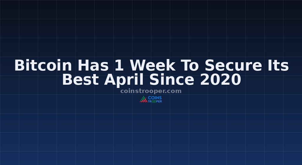 Bitcoin Has 1 Week To Secure Its Best April Since 2020