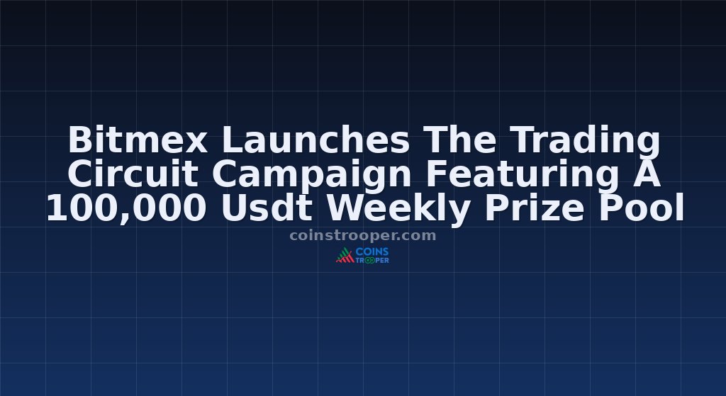 Bitmex Launches The Trading Circuit Campaign Featuring A 100,000 Usdt Weekly Prize Pool