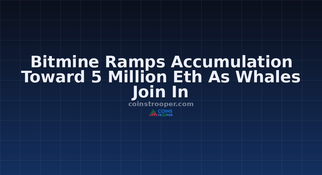Bitmine Ramps Accumulation Toward 5 Million Eth As Whales Join In