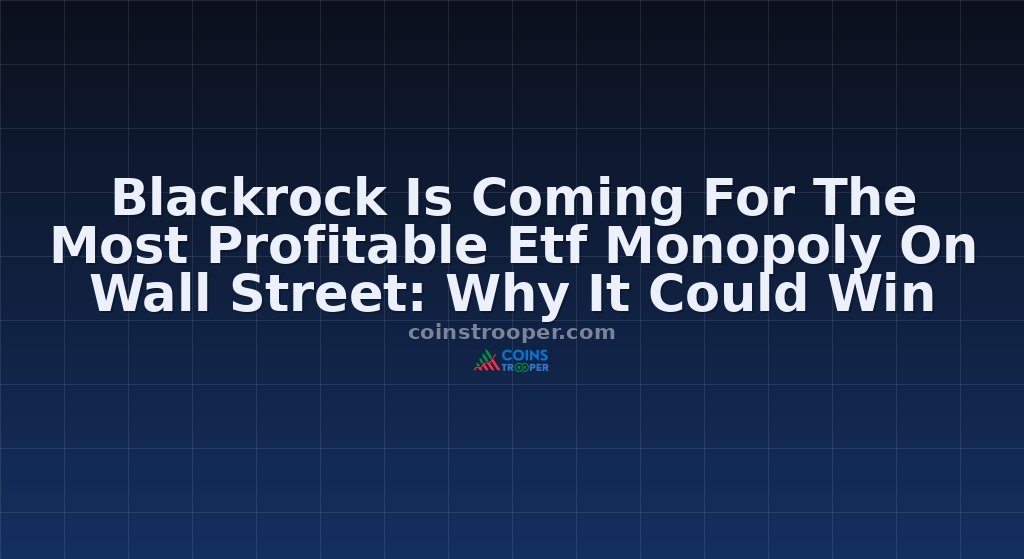 Blackrock Is Coming For The Most Profitable Etf Monopoly On Wall Street: Why It Could Win