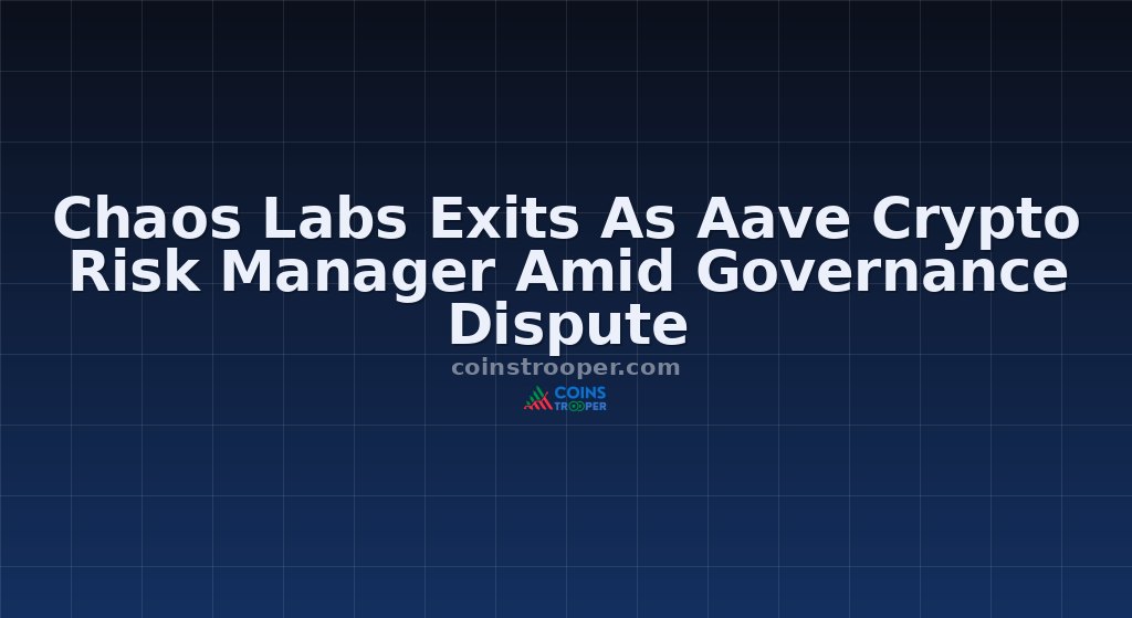 Chaos Labs Exits As Aave Crypto Risk Manager Amid Governance Dispute