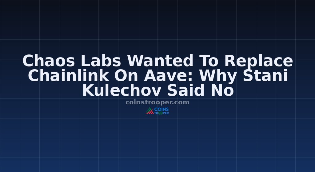 Chaos Labs Wanted To Replace Chainlink On Aave: Why Stani Kulechov Said No
