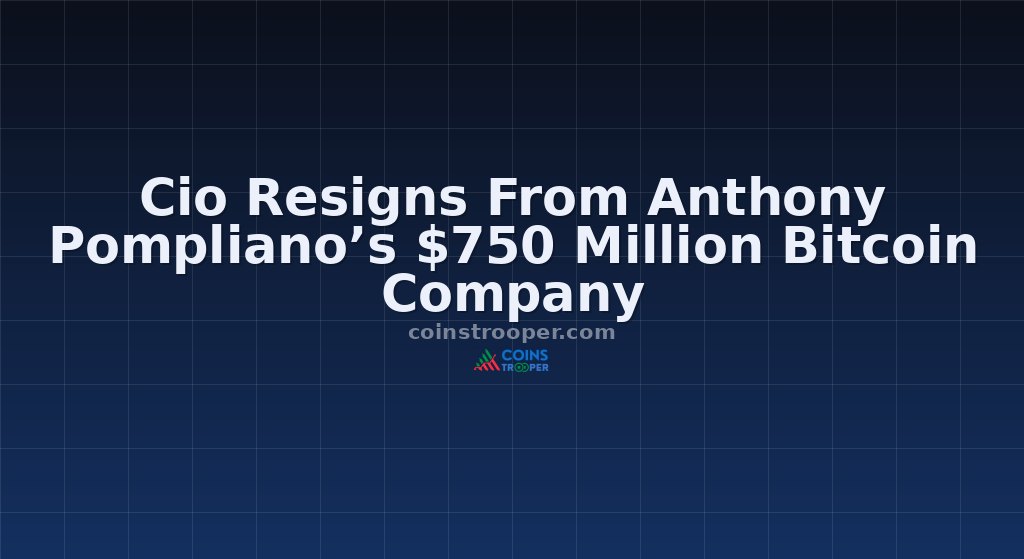 Cio Resigns From Anthony Pompliano’s $750 Million Bitcoin Company
