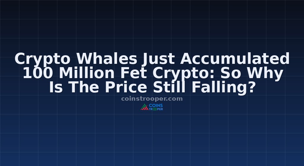 Crypto Whales Just Accumulated 100 Million Fet Crypto: So Why Is The Price Still Falling?