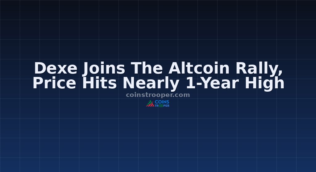 Dexe Joins The Altcoin Rally, Price Hits Nearly 1-Year High