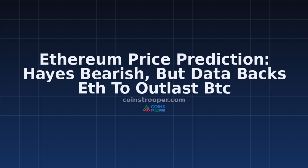 Ethereum Price Prediction: Hayes Bearish, But Data Backs Eth To Outlast Btc