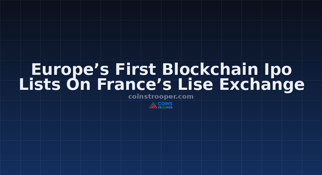 Europe’s First Blockchain Ipo Lists On France’s Lise Exchange