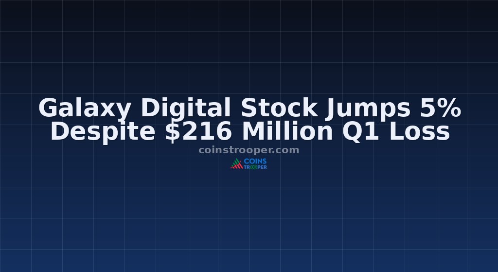 Galaxy Digital Stock Jumps 5% Despite $216 Million Q1 Loss