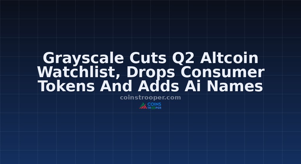 Grayscale Cuts Q2 Altcoin Watchlist, Drops Consumer Tokens And Adds Ai Names