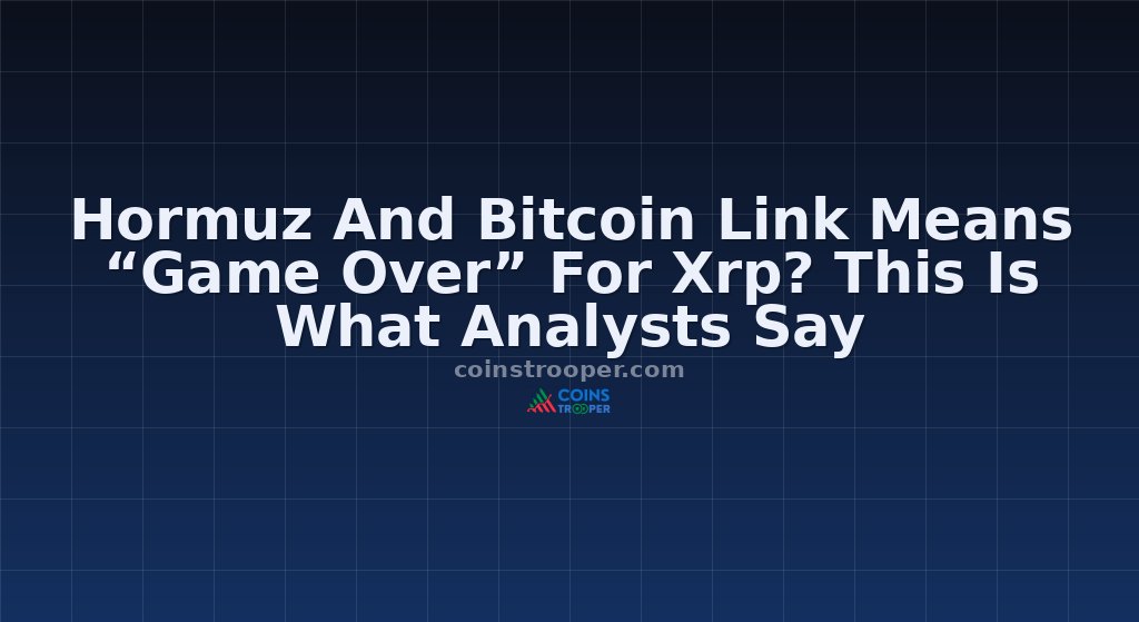 Hormuz And Bitcoin Link Means “Game Over” For Xrp? This Is What Analysts Say
