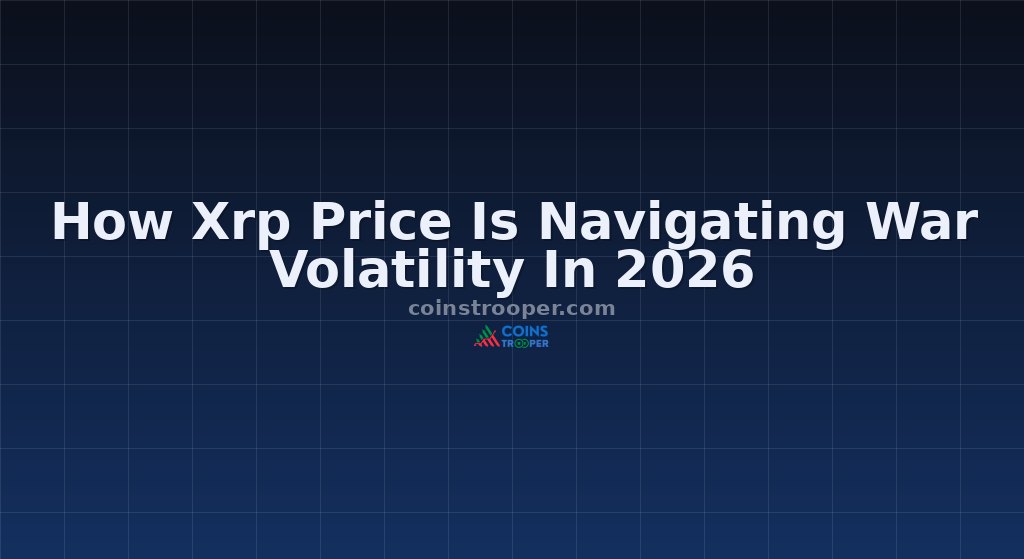 How Xrp Price Is Navigating War Volatility In 2026