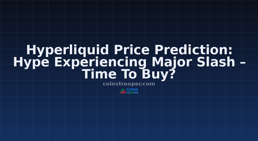 Hyperliquid Price Prediction: Hype Experiencing Major Slash – Time To Buy?