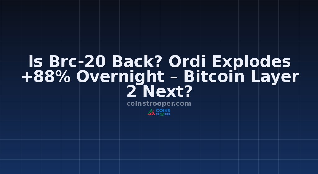Is Brc-20 Back? Ordi Explodes +88% Overnight – Bitcoin Layer 2 Next?