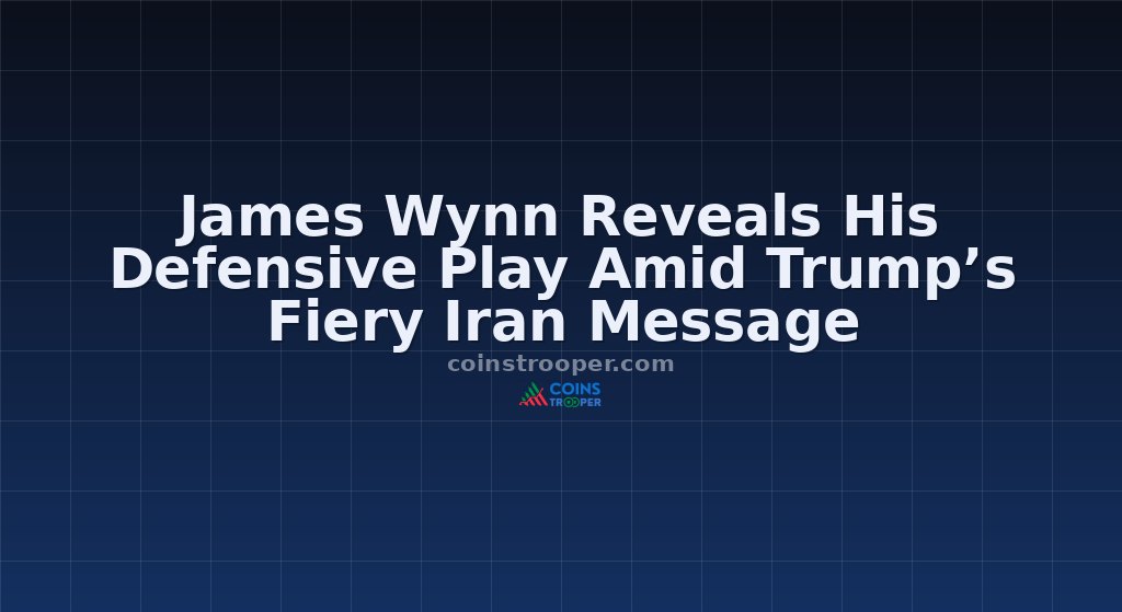 James Wynn Reveals His Defensive Play Amid Trump’s Fiery Iran Message