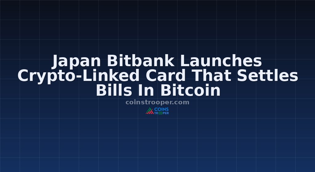 Japan Bitbank Launches Crypto-Linked Card That Settles Bills In Bitcoin