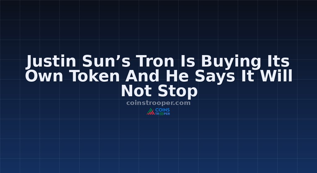 Justin Sun’s Tron Is Buying Its Own Token And He Says It Will Not Stop