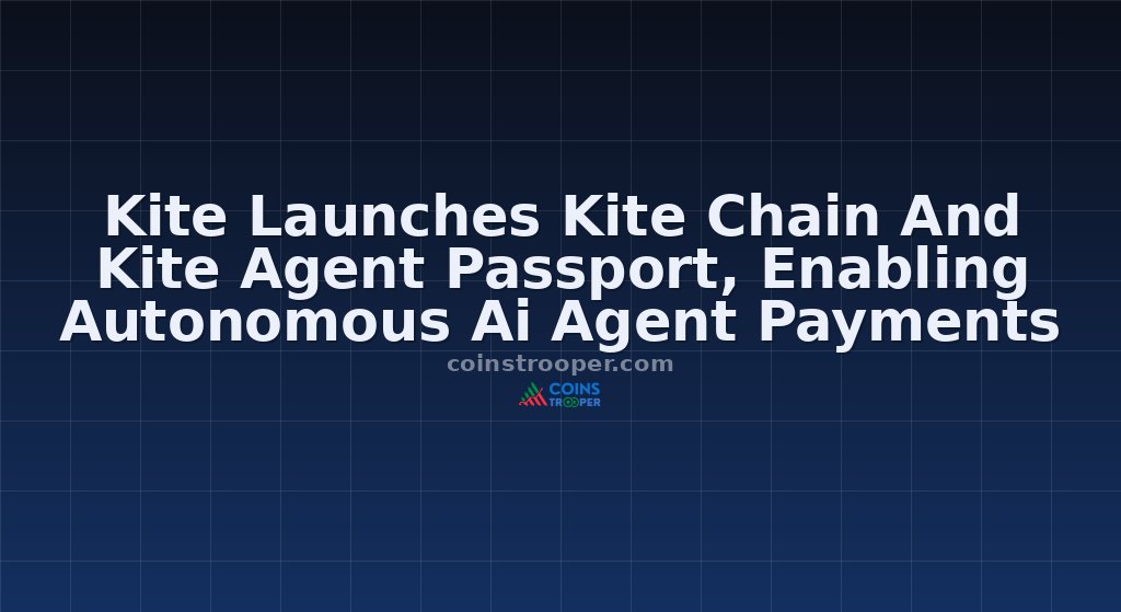 Kite Launches Kite Chain And Kite Agent Passport, Enabling Autonomous Ai Agent Payments