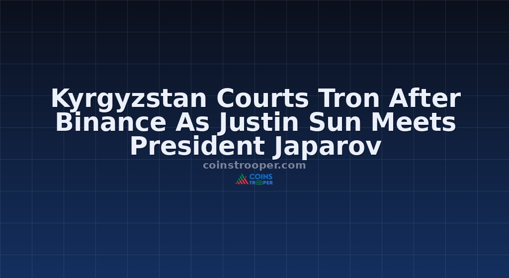 Kyrgyzstan Courts Tron After Binance As Justin Sun Meets President Japarov