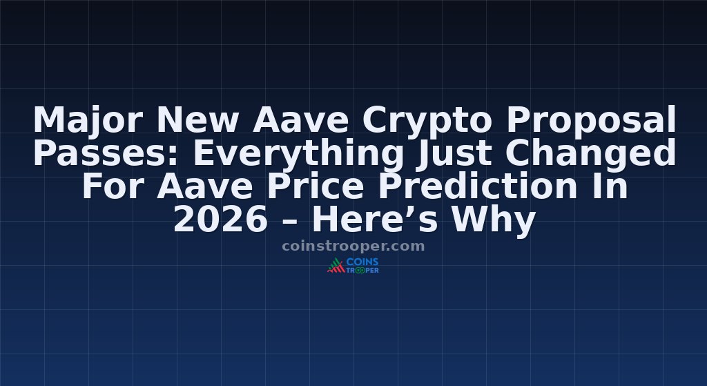 Major New Aave Crypto Proposal Passes: Everything Just Changed For Aave Price Prediction In 2026 – Here’s Why