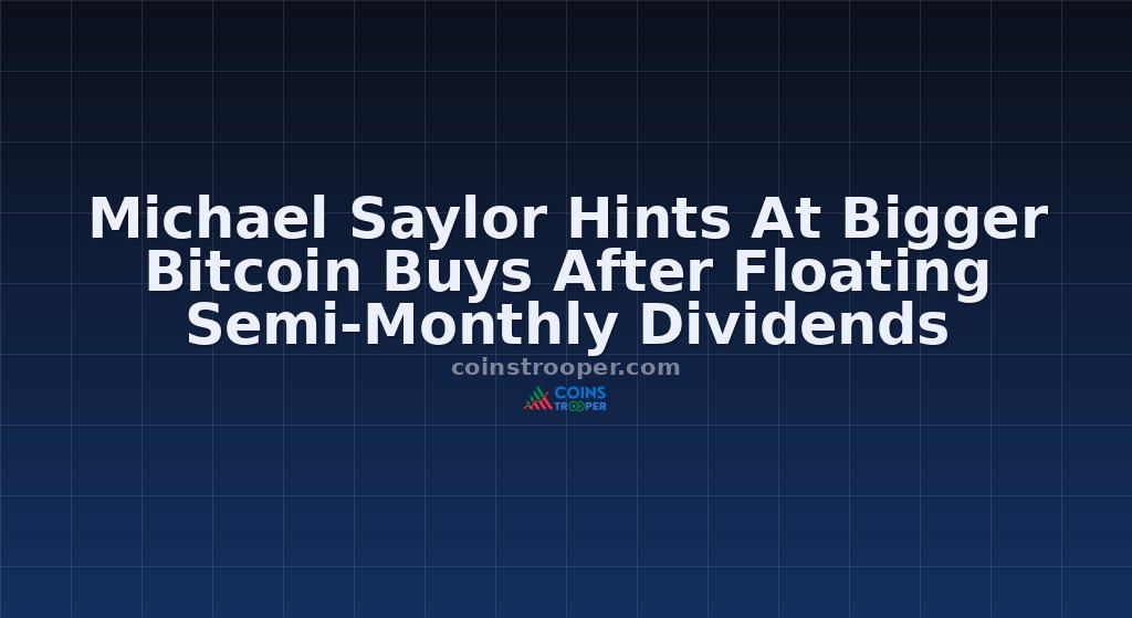 Michael Saylor Hints At Bigger Bitcoin Buys After Floating Semi-Monthly Dividends