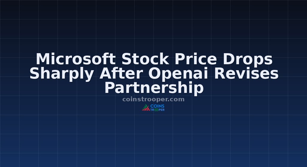 Microsoft Stock Price Drops Sharply After Openai Revises Partnership