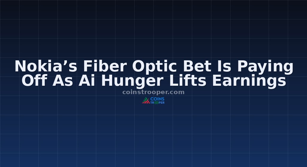 Nokia’s Fiber Optic Bet Is Paying Off As Ai Hunger Lifts Earnings
