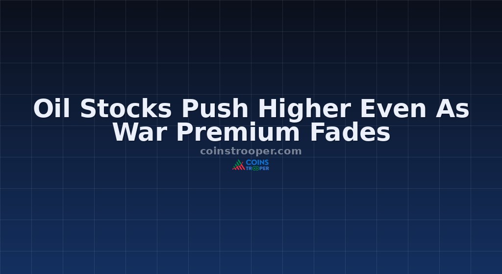 Oil Stocks Push Higher Even As War Premium Fades
