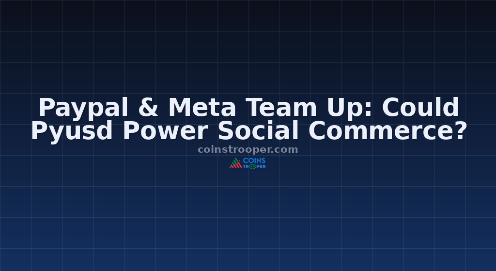 Paypal & Meta Team Up: Could Pyusd Power Social Commerce?