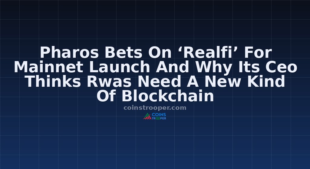 Pharos Bets On ‘Realfi’ For Mainnet Launch And Why Its Ceo Thinks Rwas Need A New Kind Of Blockchain