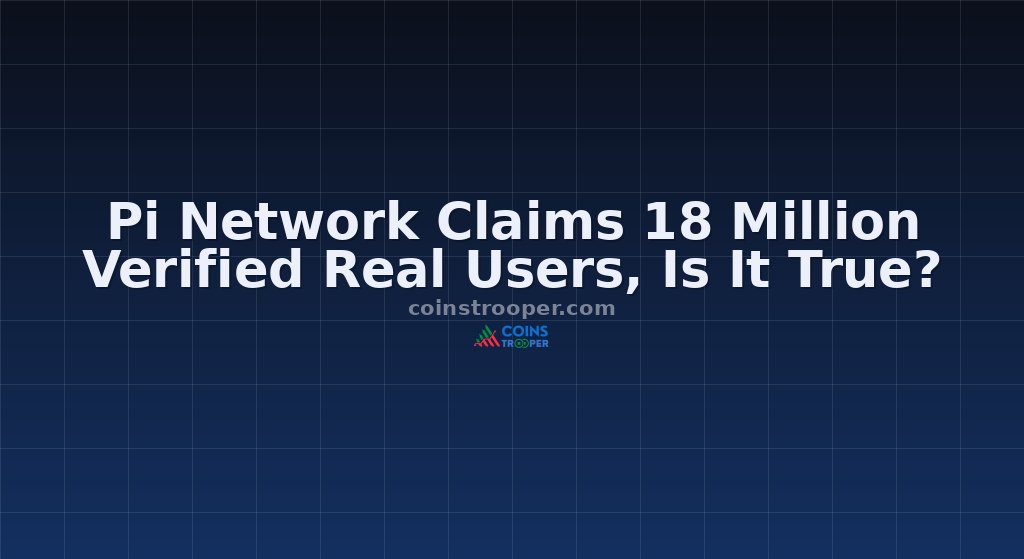 Pi Network Claims 18 Million Verified Real Users, Is It True?