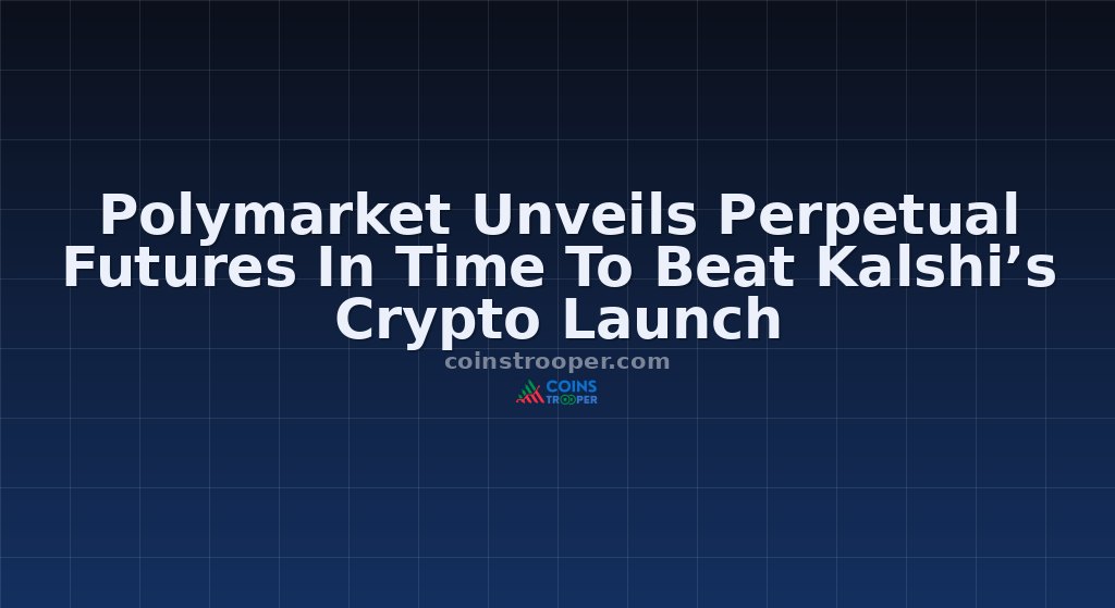 Polymarket Unveils Perpetual Futures In Time To Beat Kalshi’s Crypto Launch