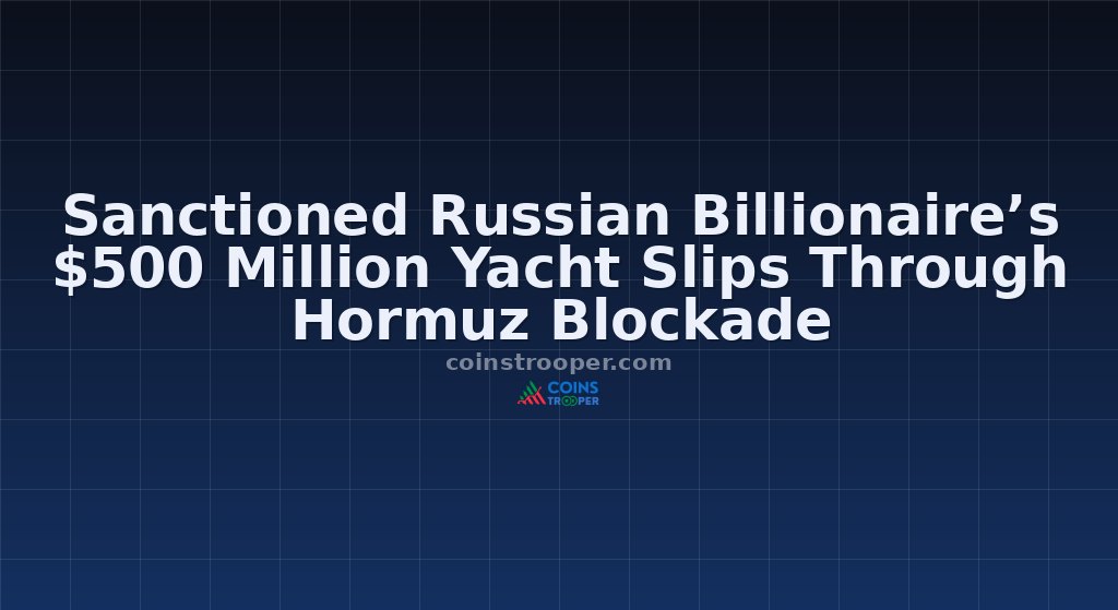 Sanctioned Russian Billionaire’s $500 Million Yacht Slips Through Hormuz Blockade