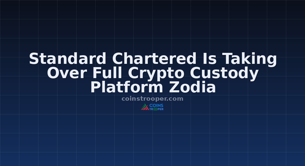 Standard Chartered Is Taking Over Full Crypto Custody Platform Zodia