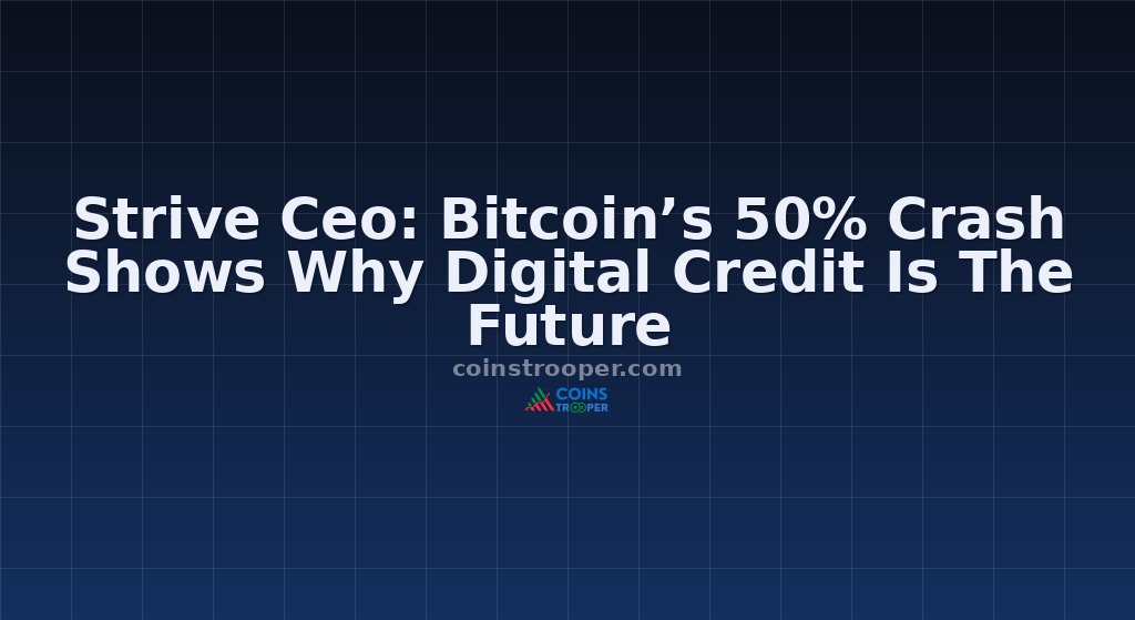 Strive Ceo: Bitcoin’s 50% Crash Shows Why Digital Credit Is The Future