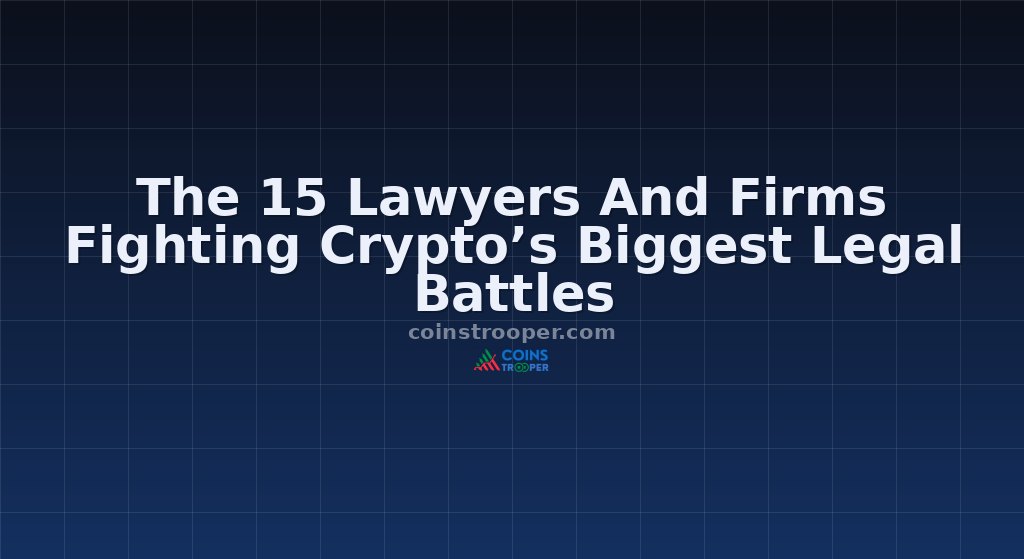 The 15 Lawyers And Firms Fighting Crypto’s Biggest Legal Battles