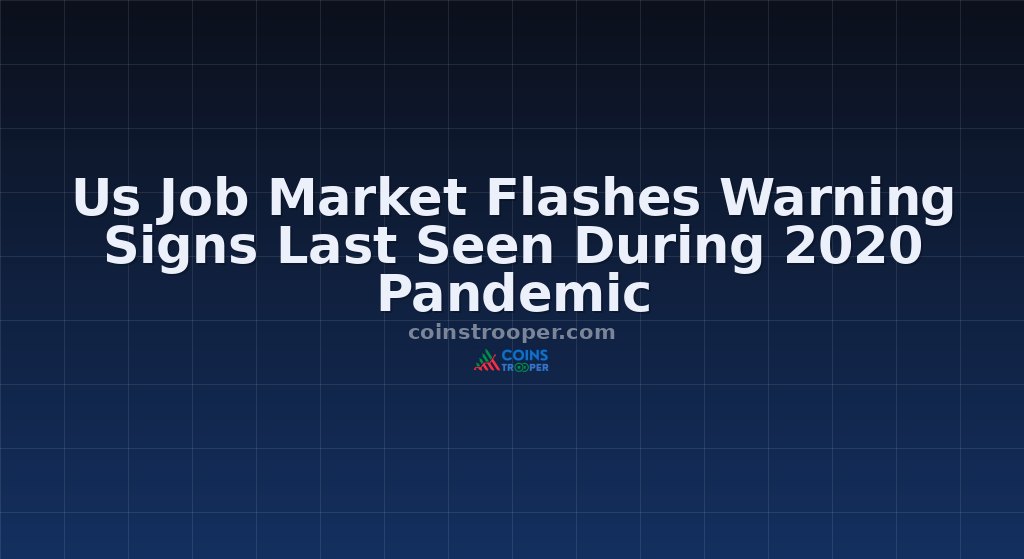 Us Job Market Flashes Warning Signs Last Seen During 2020 Pandemic