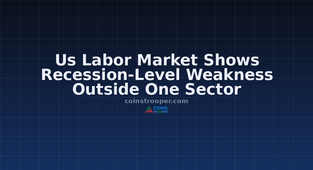 Us Labor Market Shows Recession-Level Weakness Outside One Sector